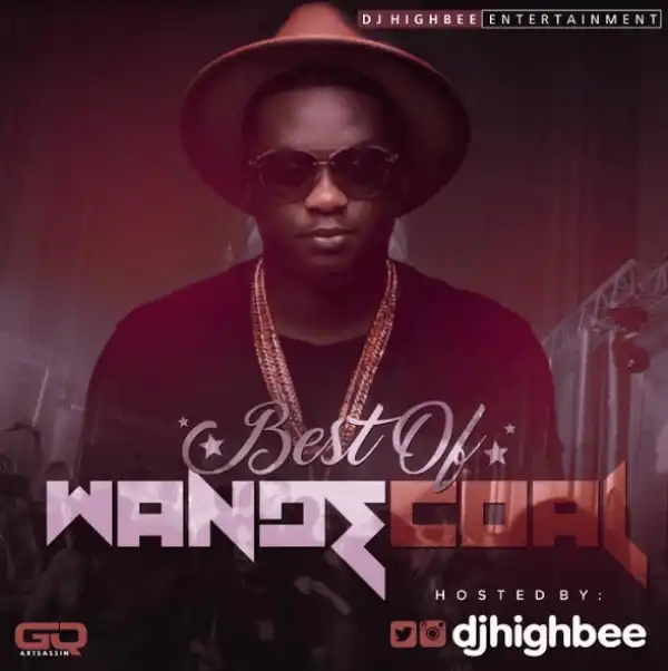 Dj Highbee - Best Of Wande Coal Mix
